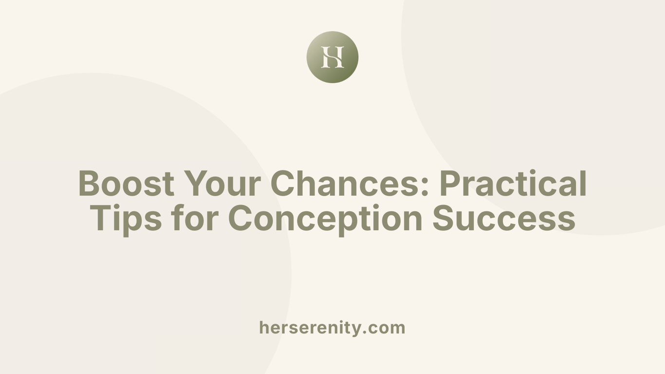 Boost Your Chances: Practical Tips for Conception Success