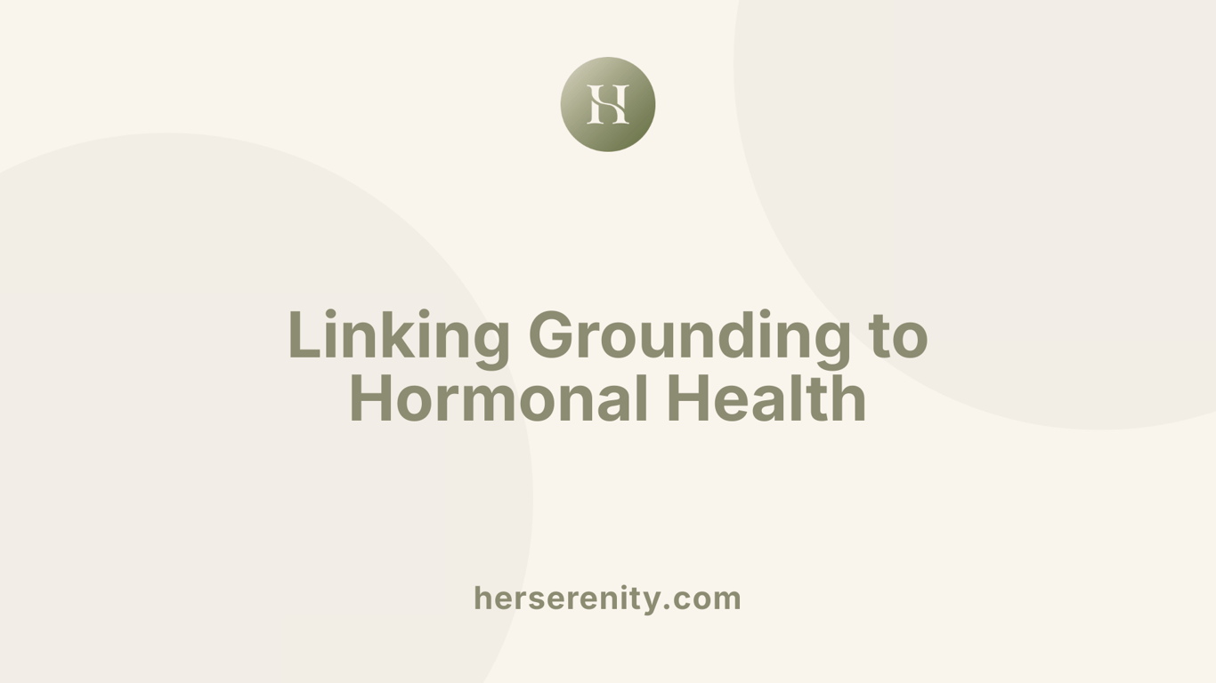 Linking Grounding to Hormonal Health