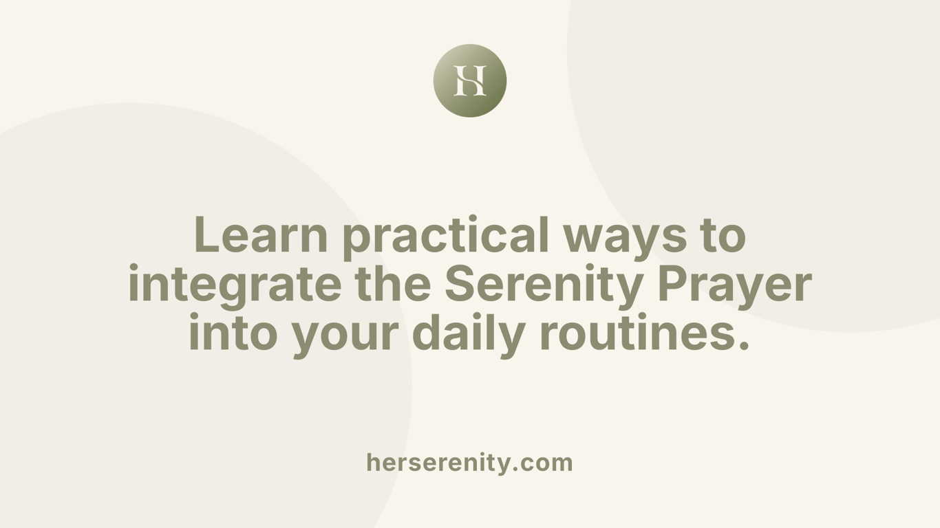 Learn practical ways to integrate the Serenity Prayer into your daily routines.
