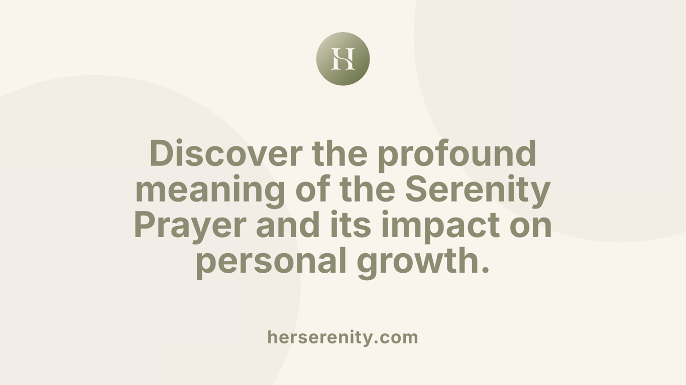 Discover the profound meaning of the Serenity Prayer and its impact on personal growth.