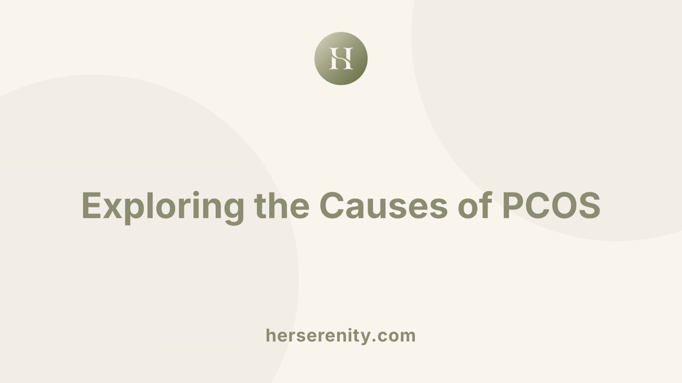 Exploring the Causes of PCOS