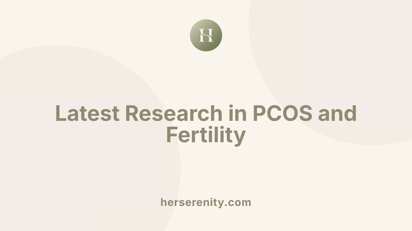 Latest Research in PCOS and Fertility