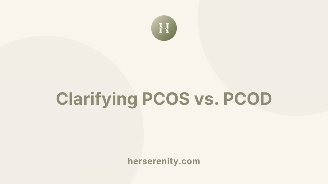 Clarifying PCOS vs. PCOD
