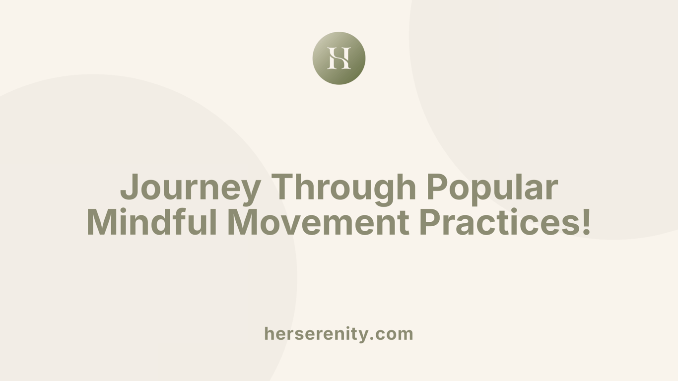 Journey Through Popular Mindful Movement Practices!