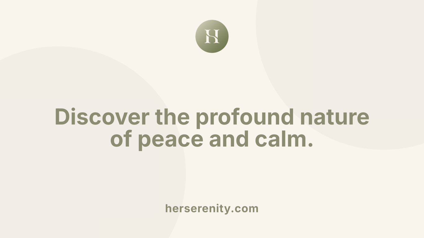 Discover the profound nature of peace and calm.