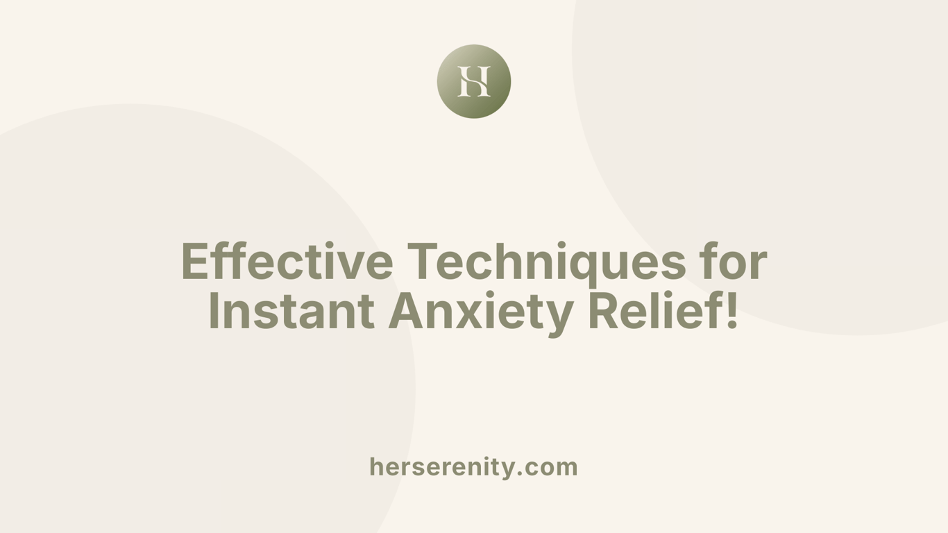 Effective Techniques for Instant Anxiety Relief!