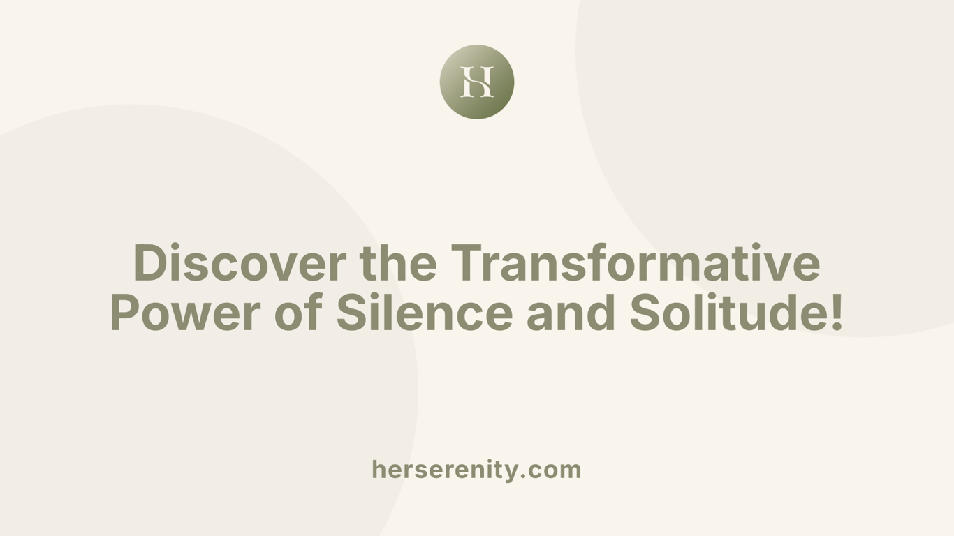 Discover the Transformative Power of Silence and Solitude!