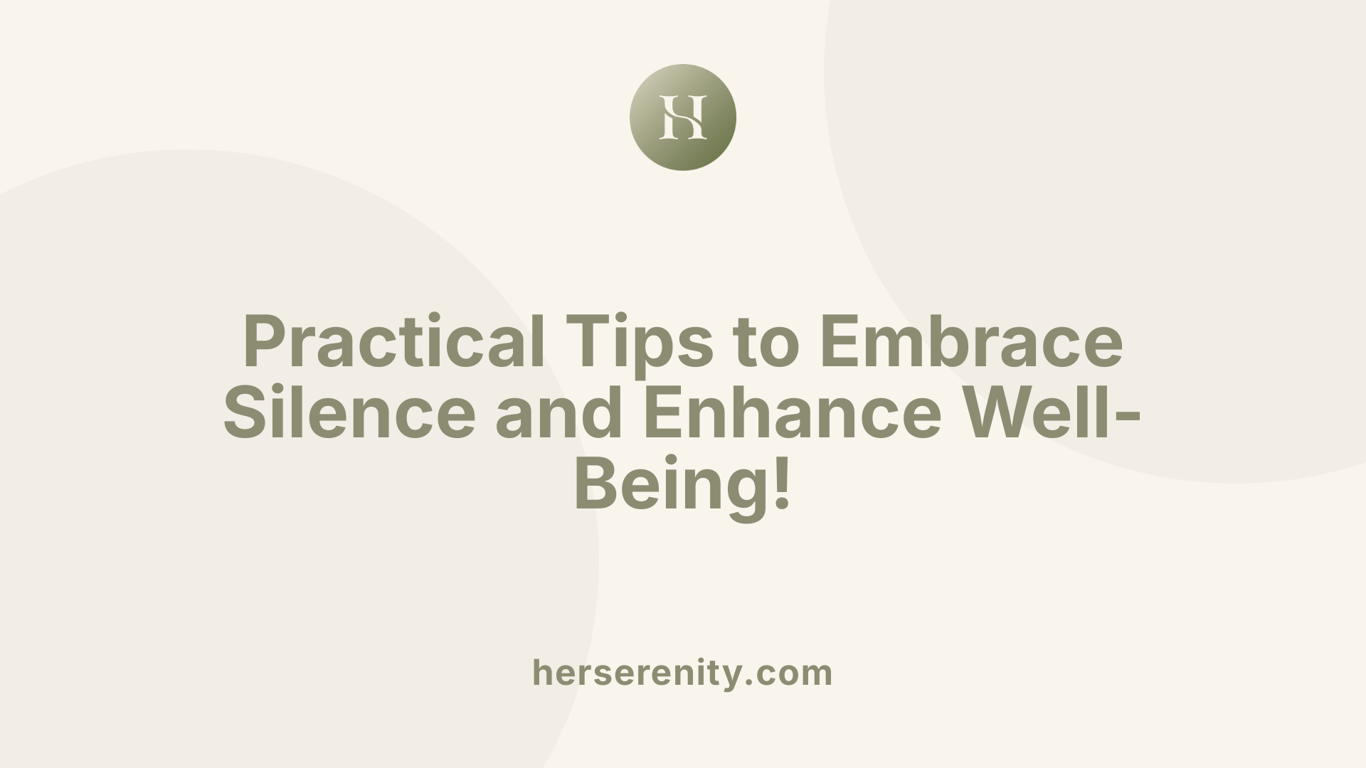Practical Tips to Embrace Silence and Enhance Well-Being!