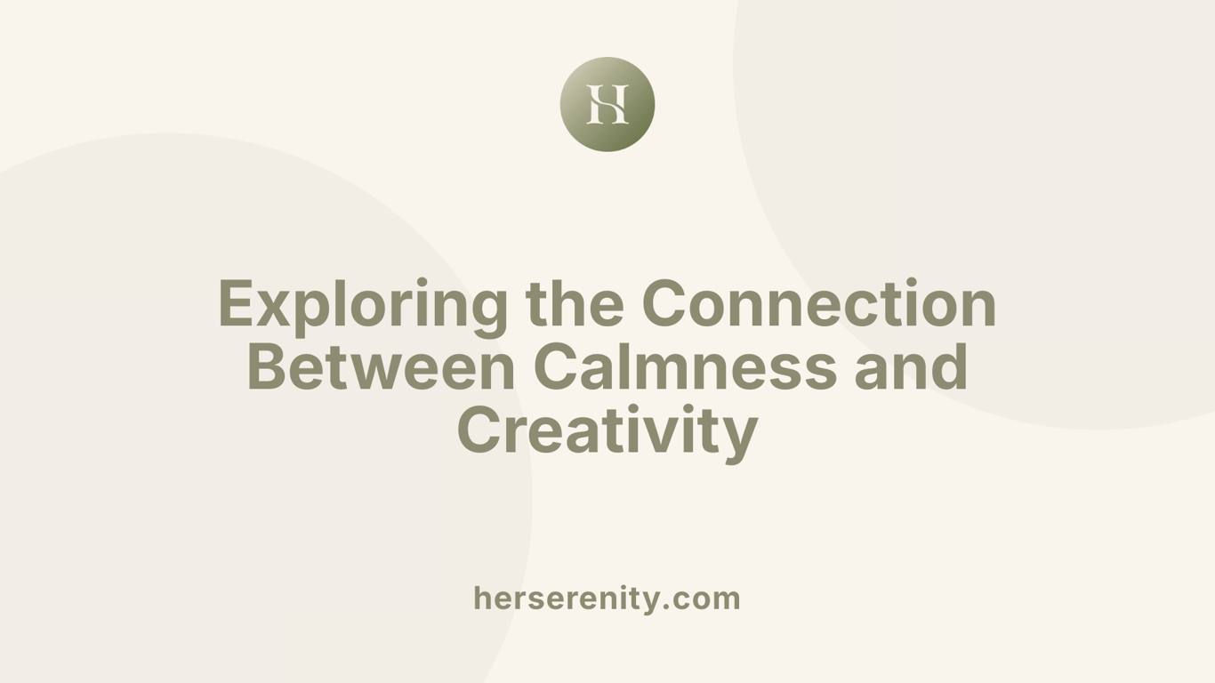 Exploring the Connection Between Calmness and Creativity