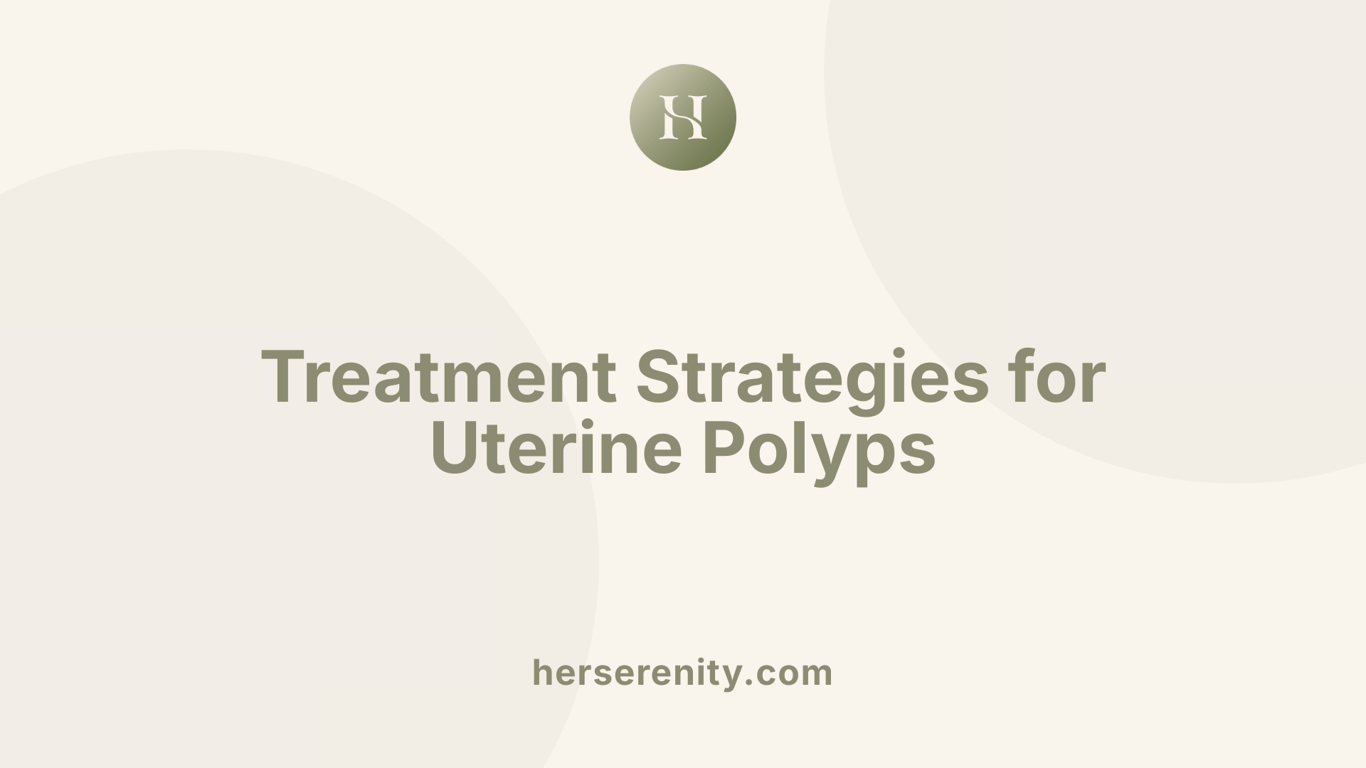 Treatment Strategies for Uterine Polyps