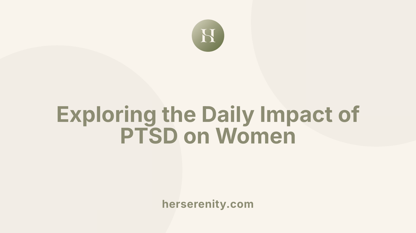 Exploring the Daily Impact of PTSD on Women