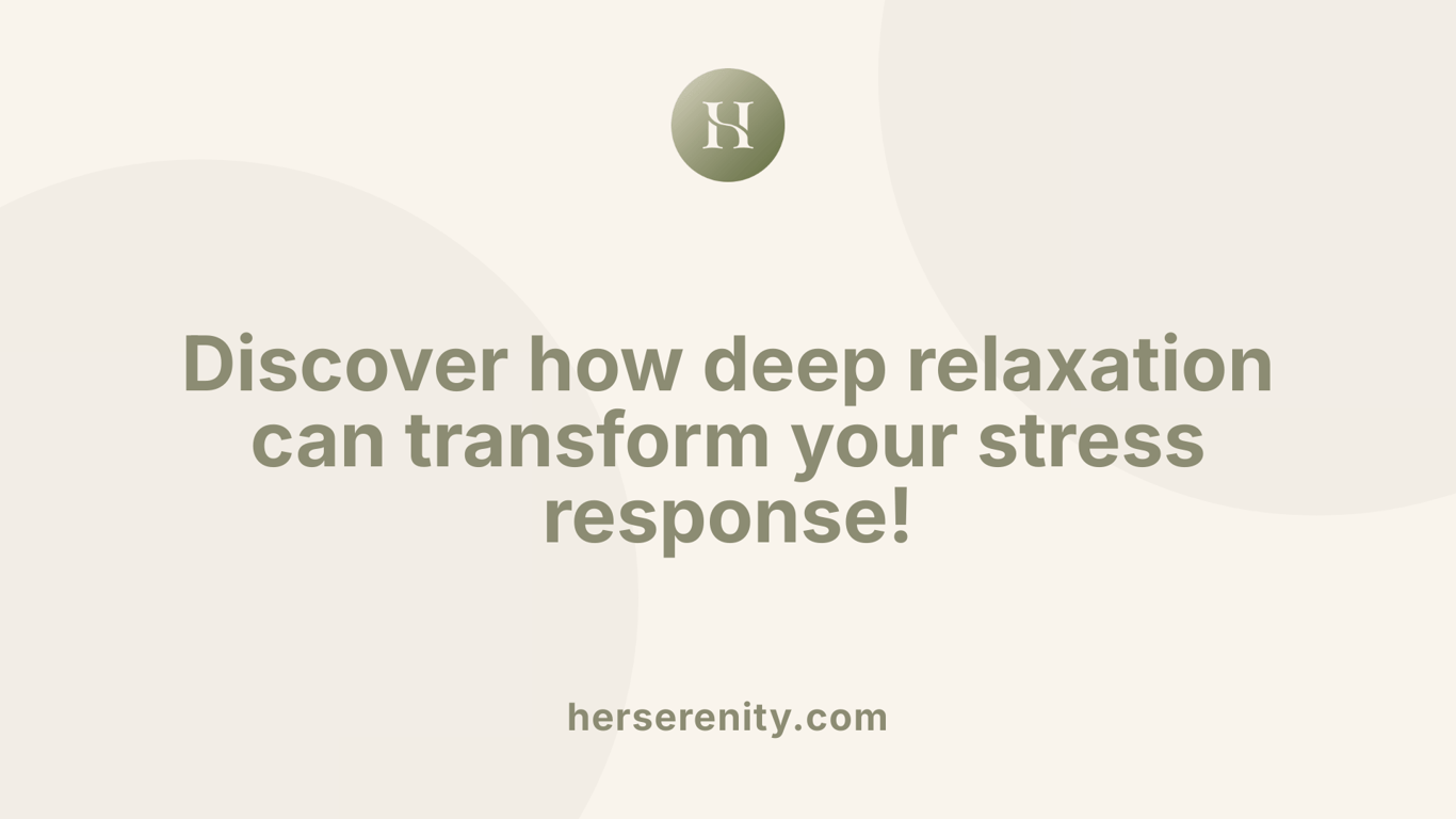 Discover how deep relaxation can transform your stress response!