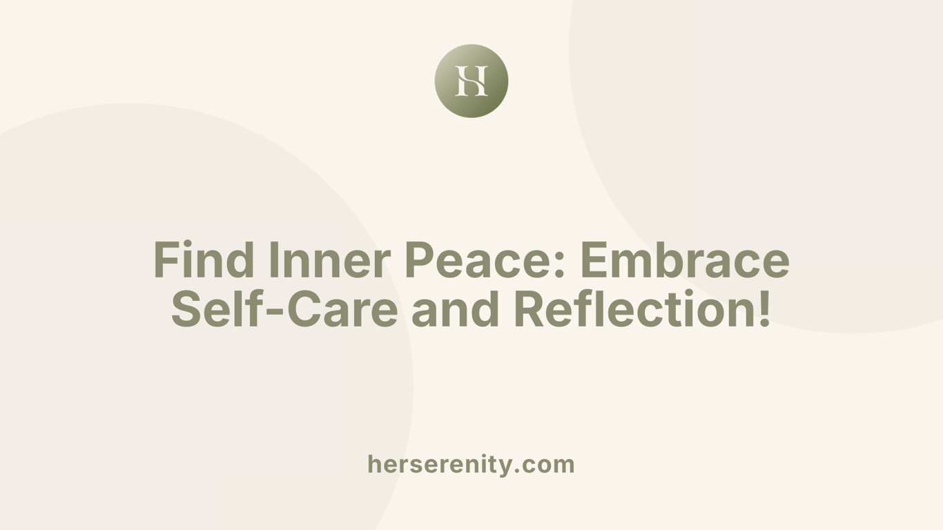 Find Inner Peace: Embrace Self-Care and Reflection!