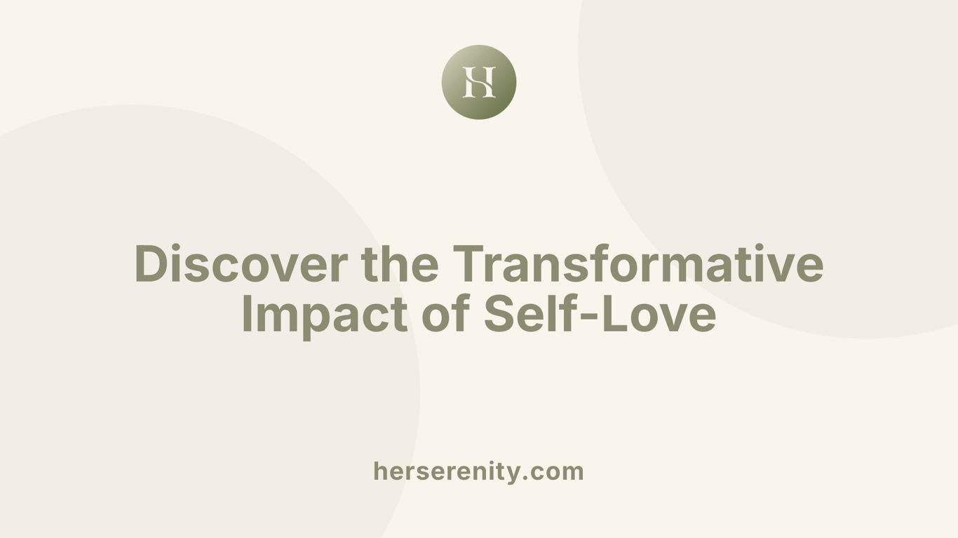 Discover the Transformative Impact of Self-Love