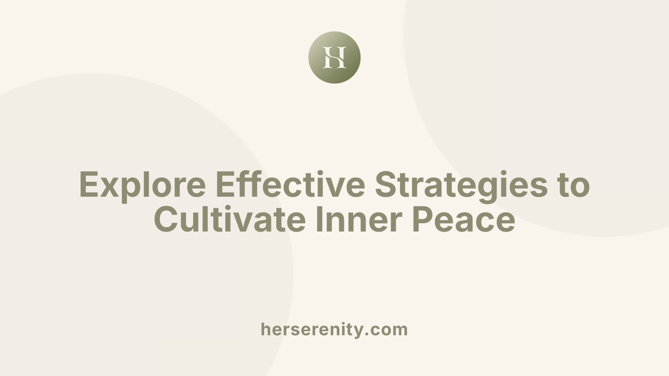 Explore Effective Strategies to Cultivate Inner Peace