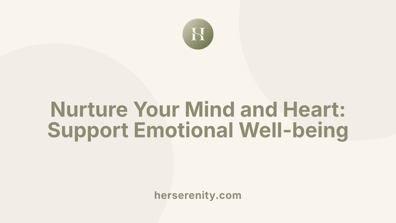Nurture Your Mind and Heart: Support Emotional Well-being