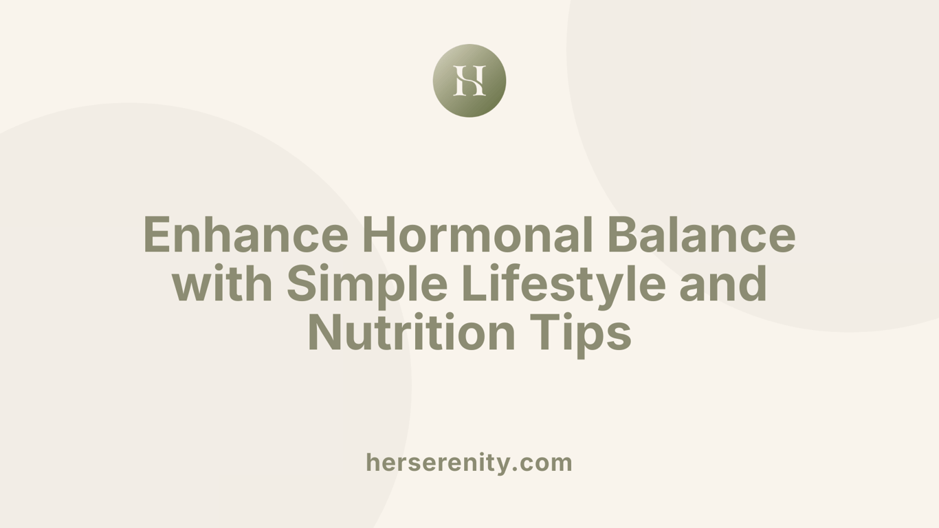 Enhance Hormonal Balance with Simple Lifestyle and Nutrition Tips