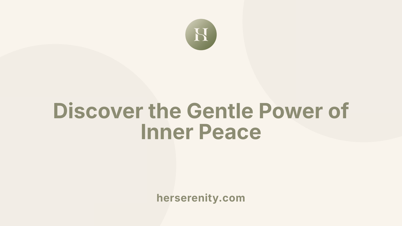 Discover the Gentle Power of Inner Peace