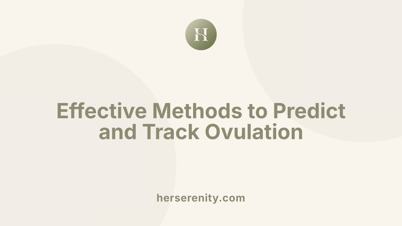 Effective Methods to Predict and Track Ovulation