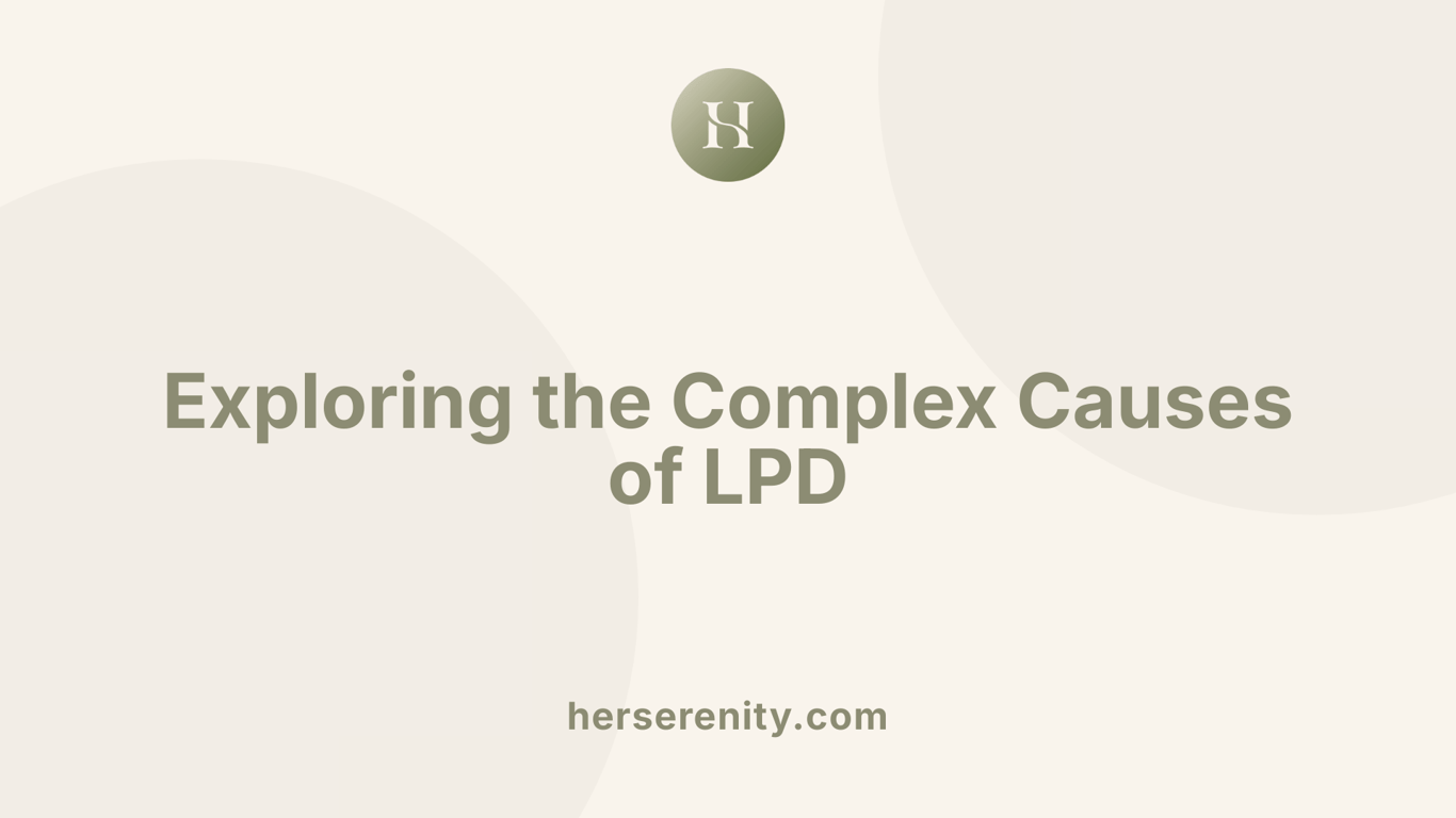Exploring the Complex Causes of LPD