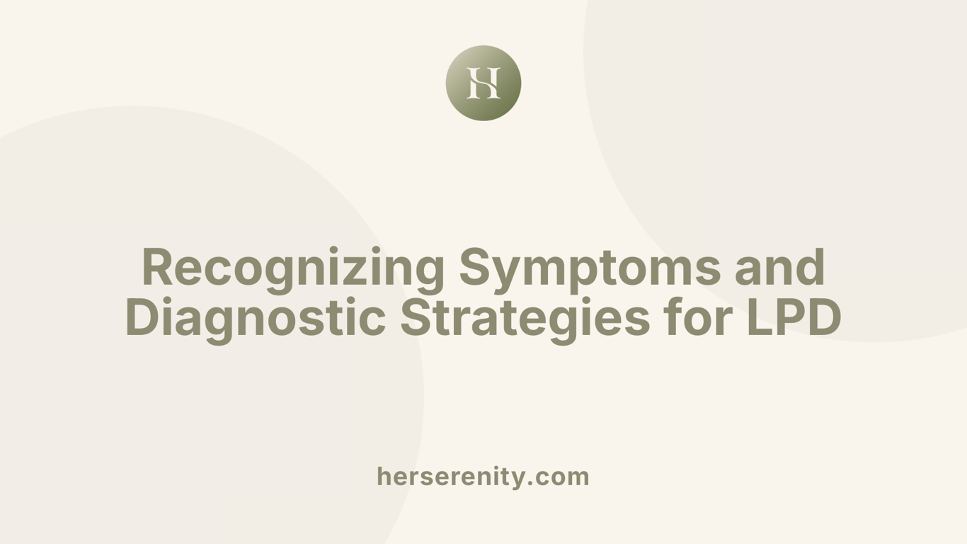 Recognizing Symptoms and Diagnostic Strategies for LPD