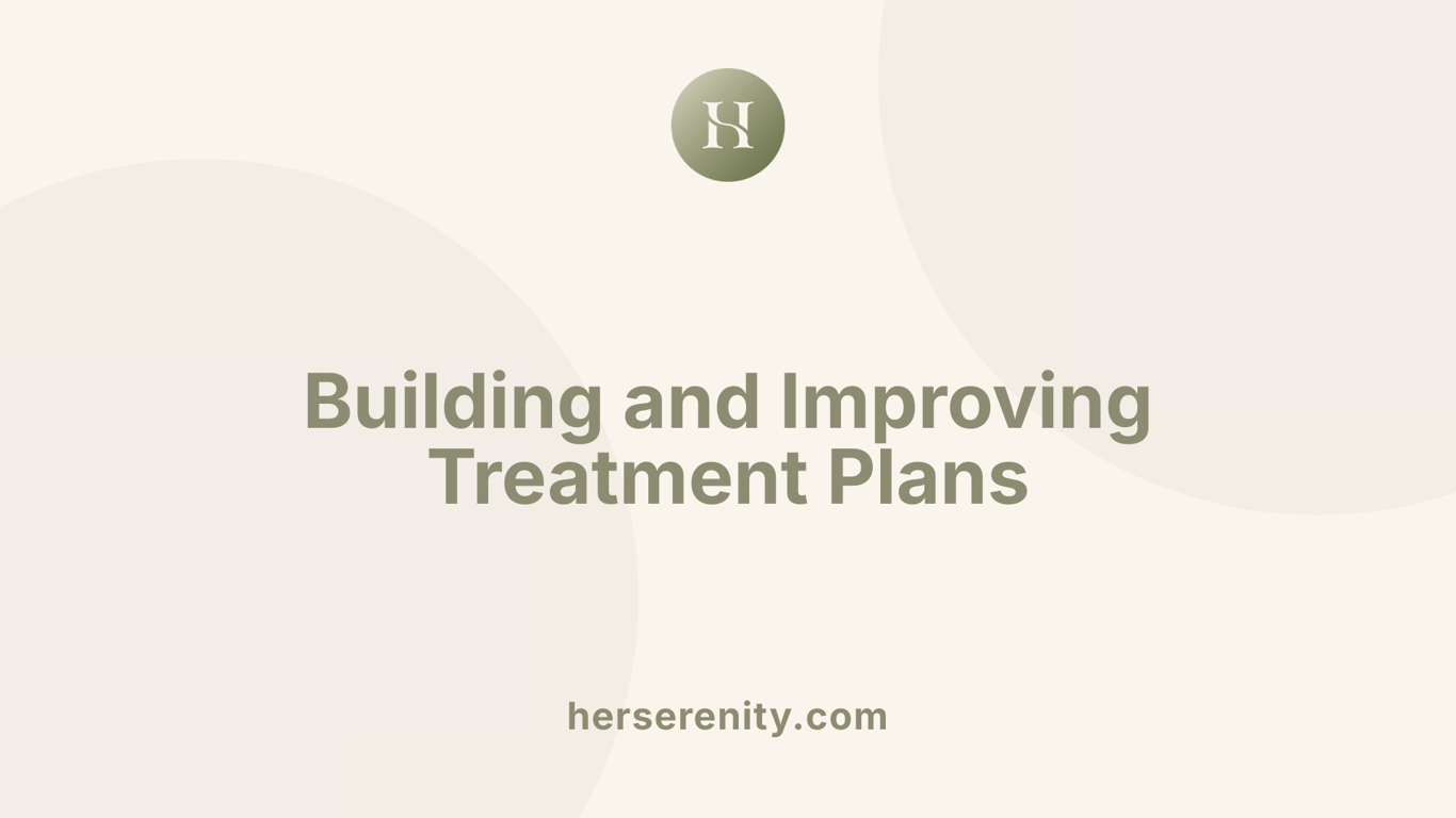 Building and Improving Treatment Plans