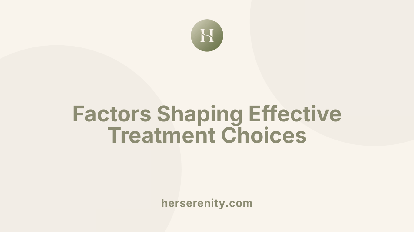 Factors Shaping Effective Treatment Choices
