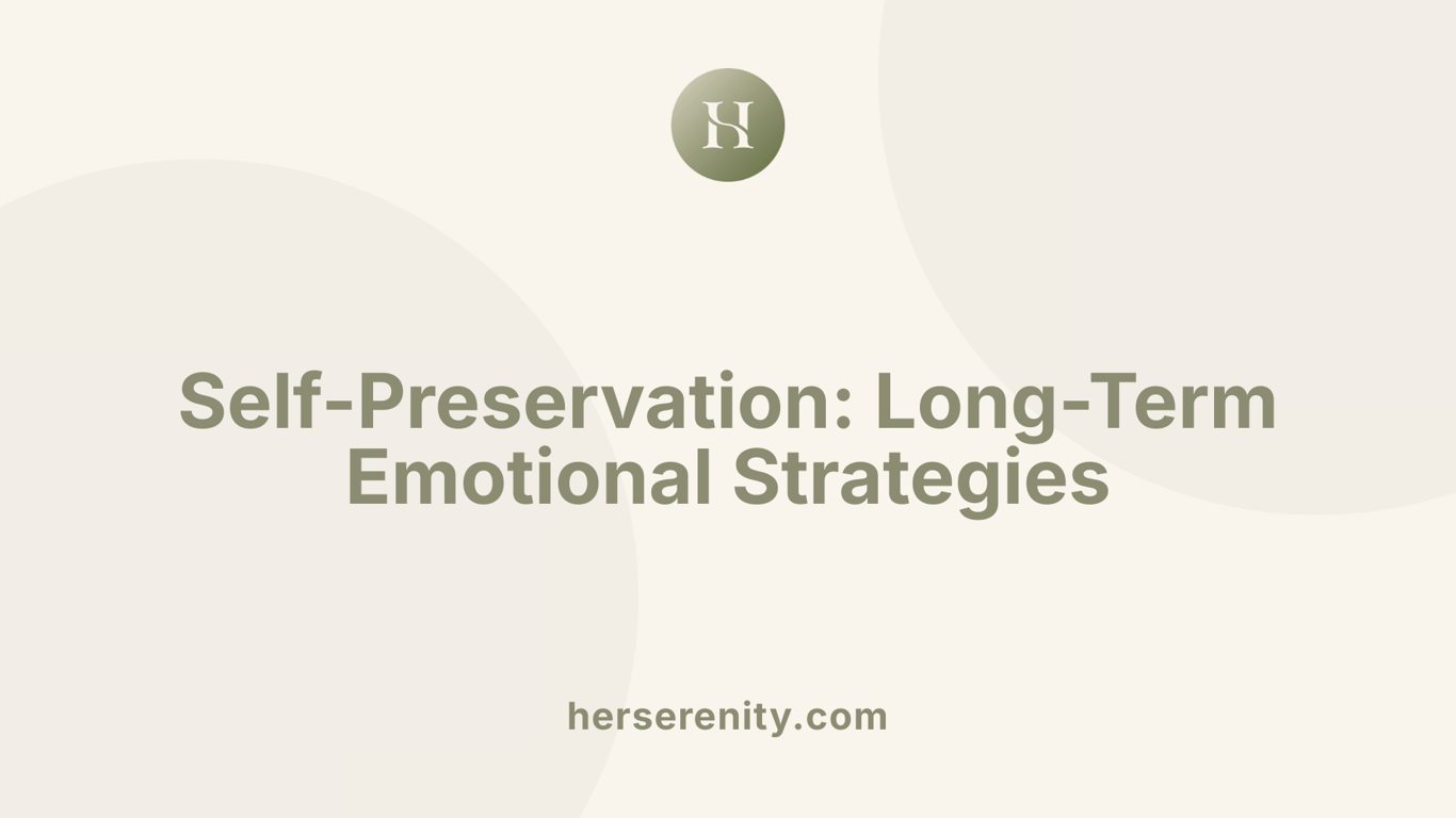 Self-Preservation: Long-Term Emotional Strategies