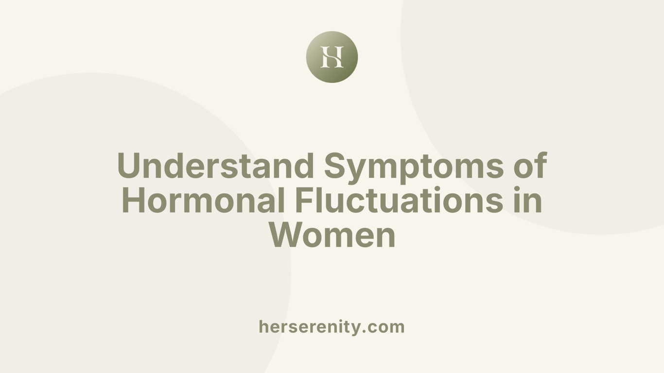 Understand Symptoms of Hormonal Fluctuations in Women