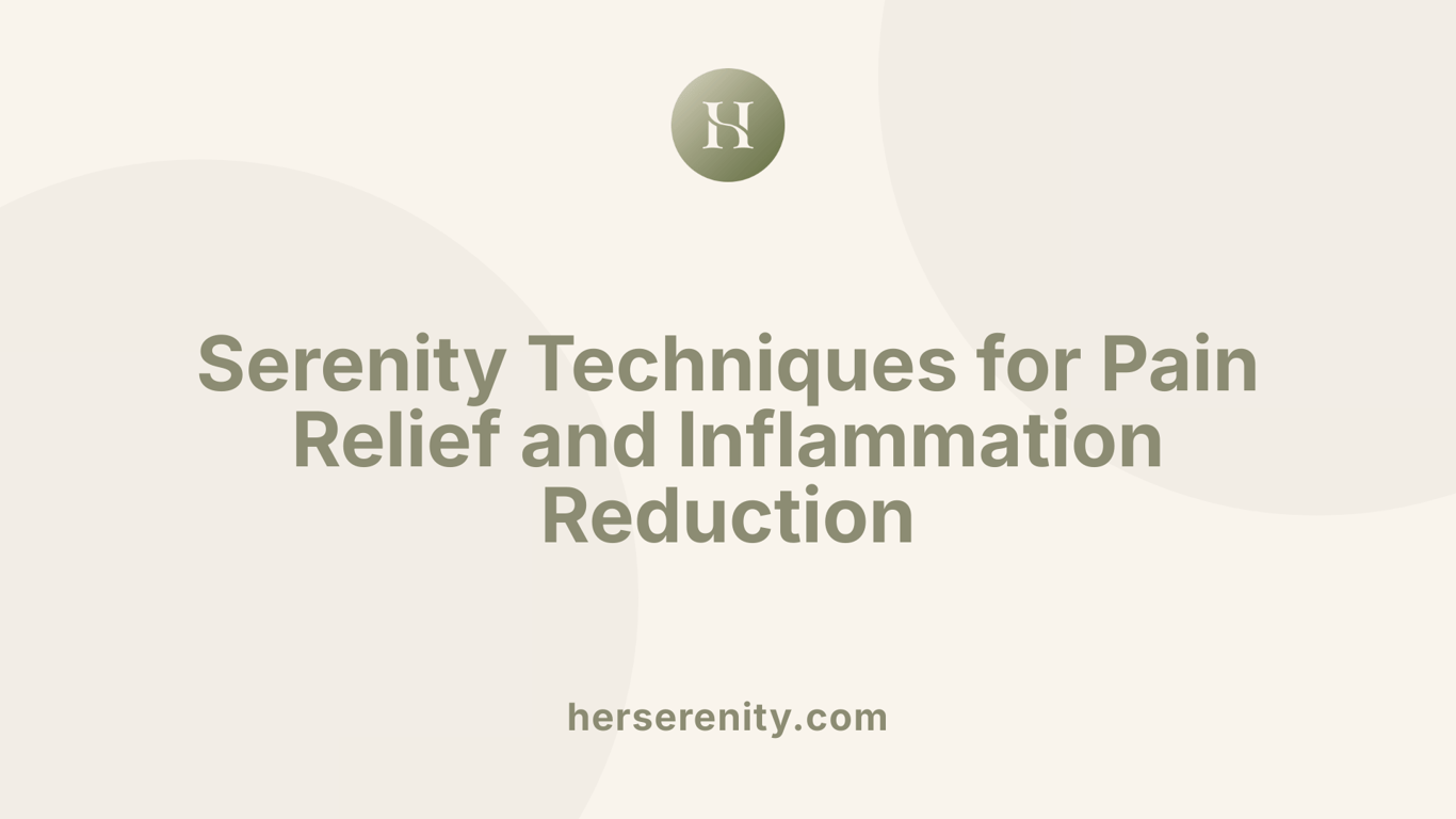 Serenity Techniques for Pain Relief and Inflammation Reduction