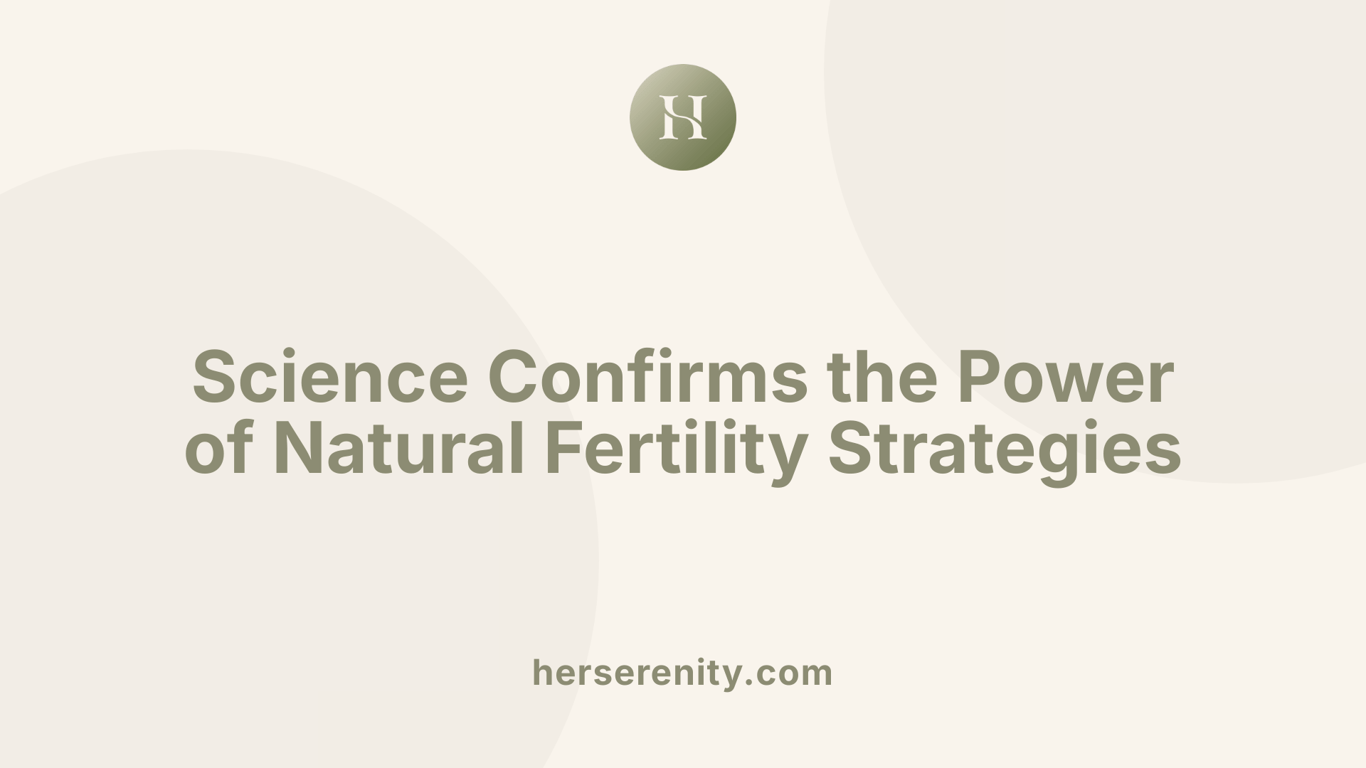 Science Confirms the Power of Natural Fertility Strategies