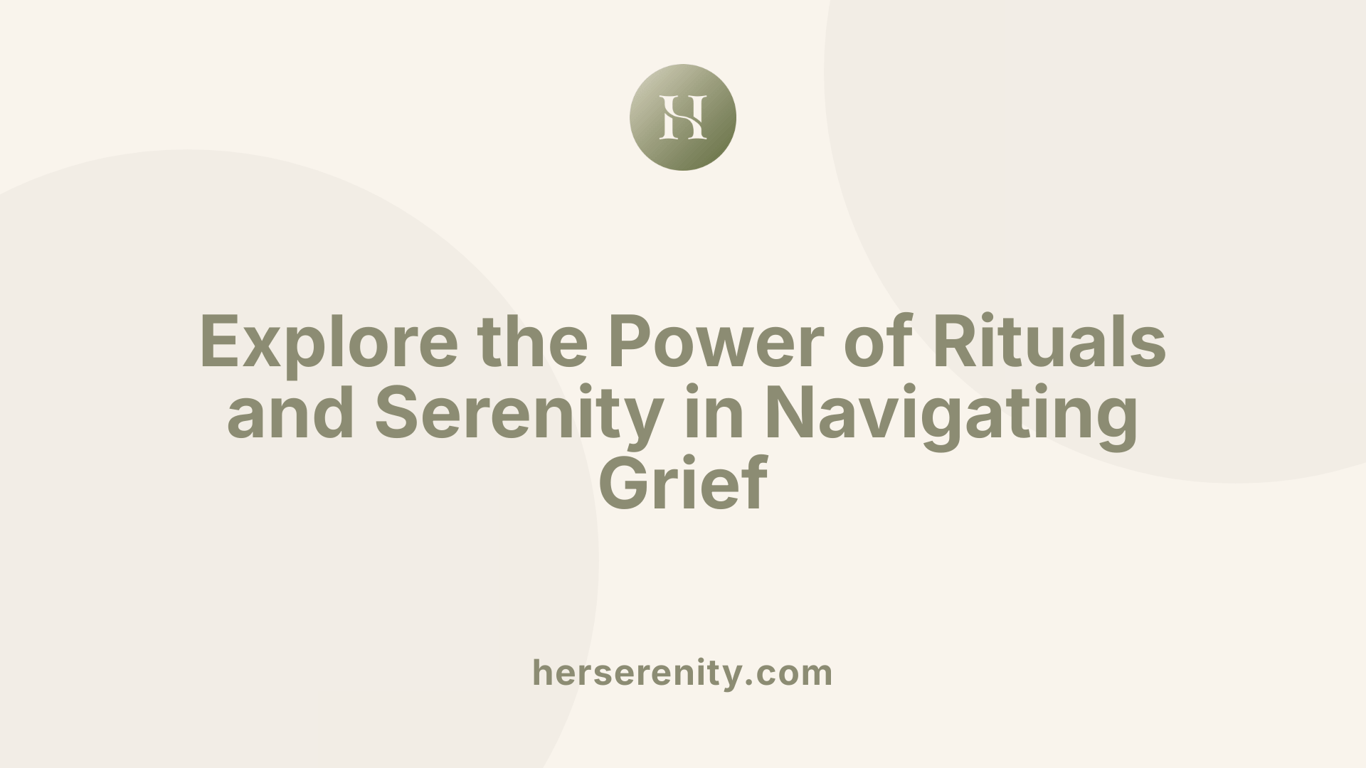 Explore the Power of Rituals and Serenity in Navigating Grief