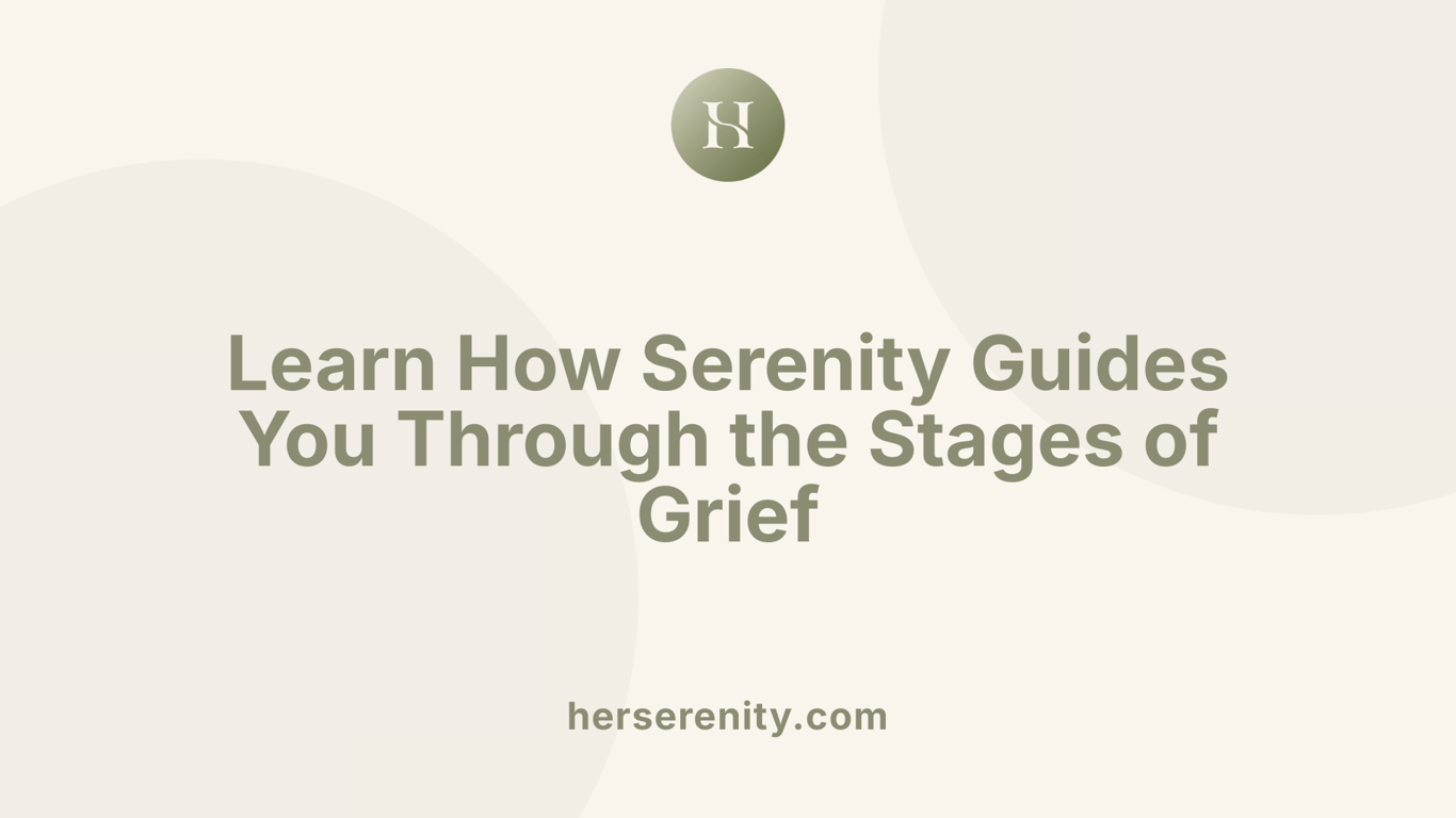 Learn How Serenity Guides You Through the Stages of Grief