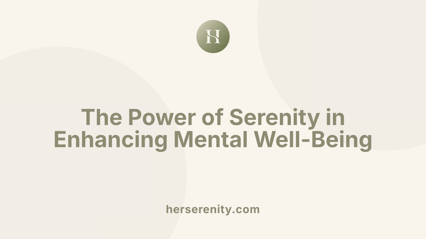 The Power of Serenity in Enhancing Mental Well-Being