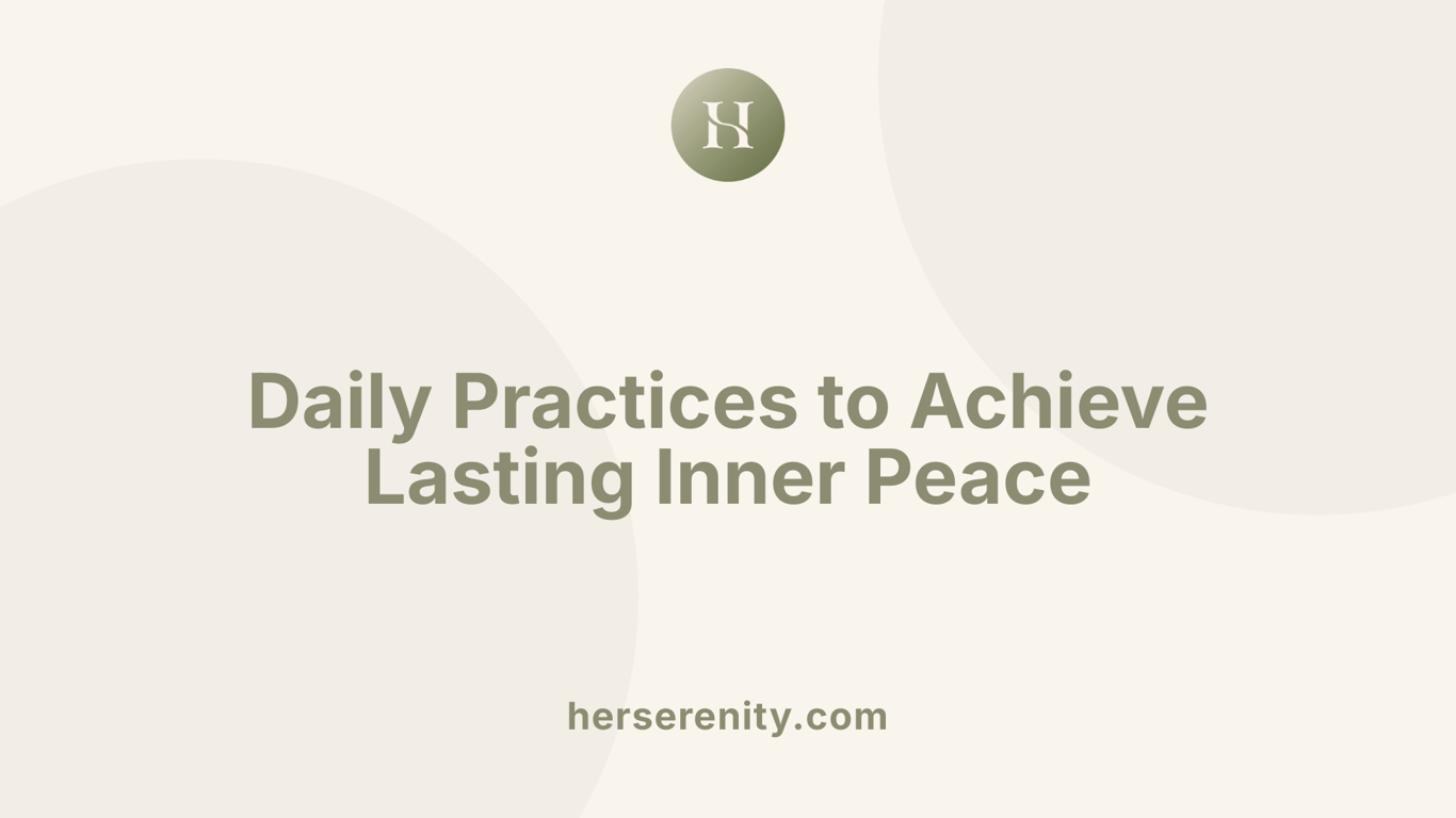 Daily Practices to Achieve Lasting Inner Peace