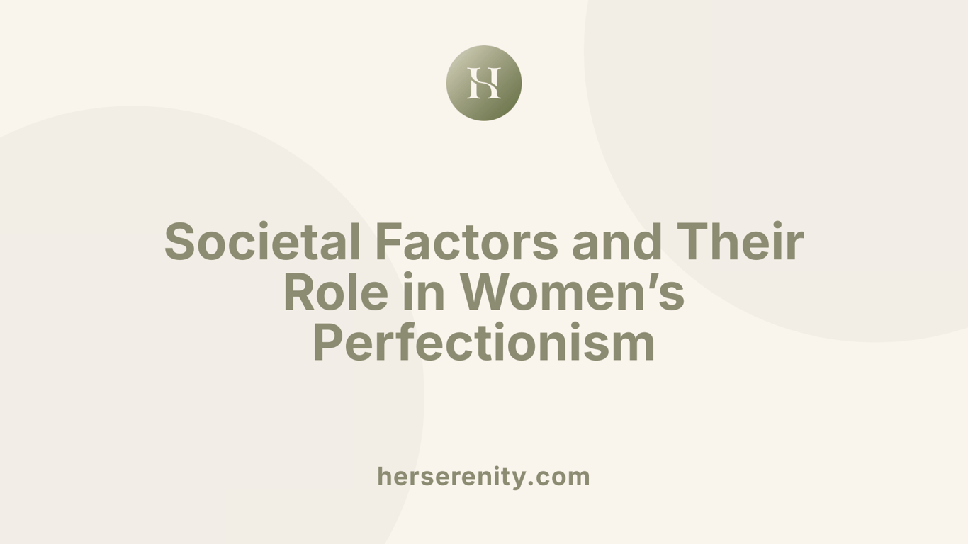 Societal Factors and Their Role in Women’s Perfectionism