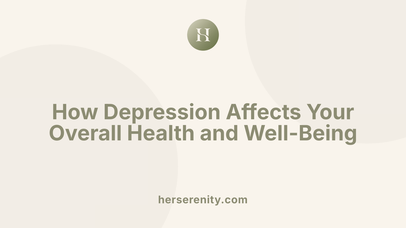 How Depression Affects Your Overall Health and Well-Being