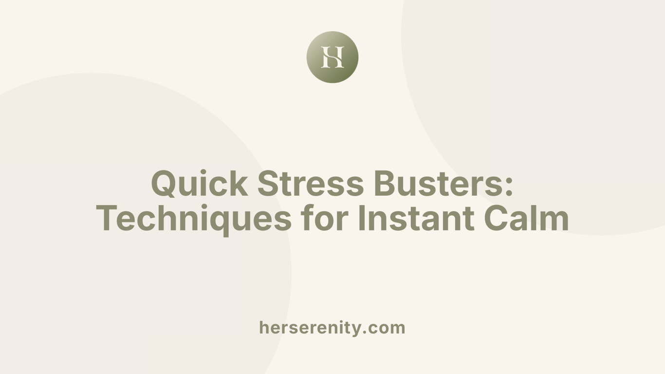Quick Stress Busters: Techniques for Instant Calm