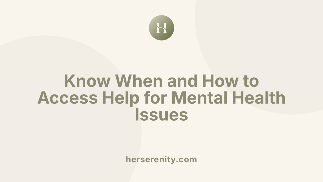 Know When and How to Access Help for Mental Health Issues