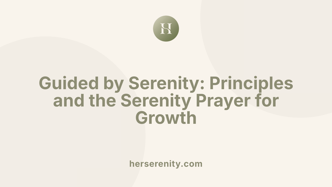 Guided by Serenity: Principles and the Serenity Prayer for Growth