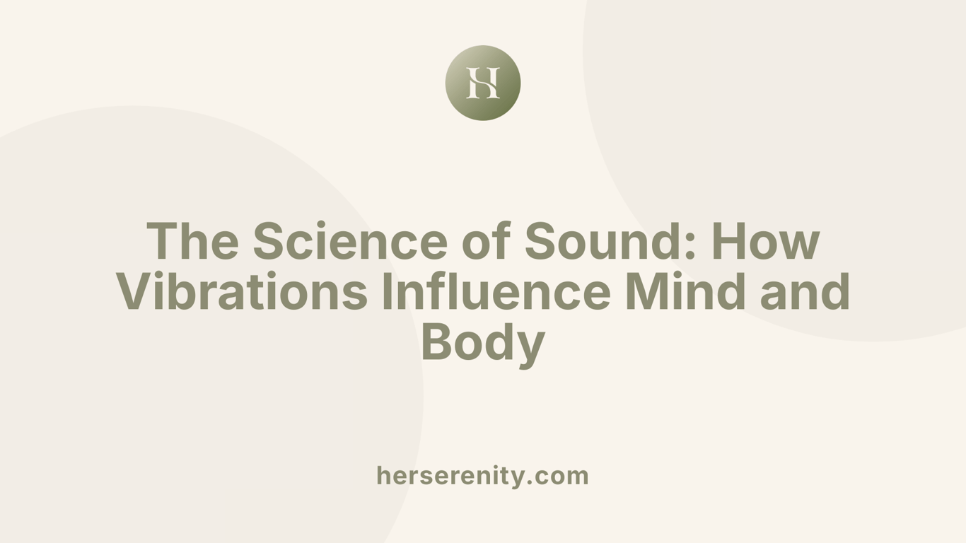 The Science of Sound: How Vibrations Influence Mind and Body