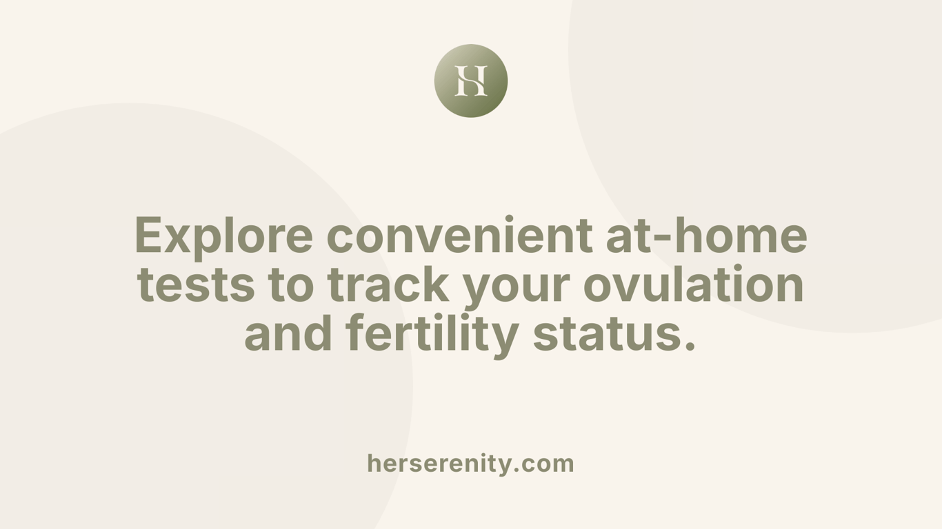 Explore convenient at-home tests to track your ovulation and fertility status.