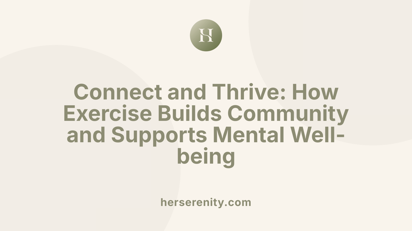 Connect and Thrive: How Exercise Builds Community and Supports Mental Well-being