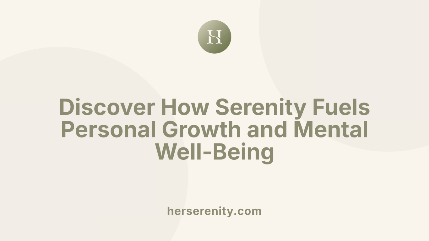 Discover How Serenity Fuels Personal Growth and Mental Well-Being