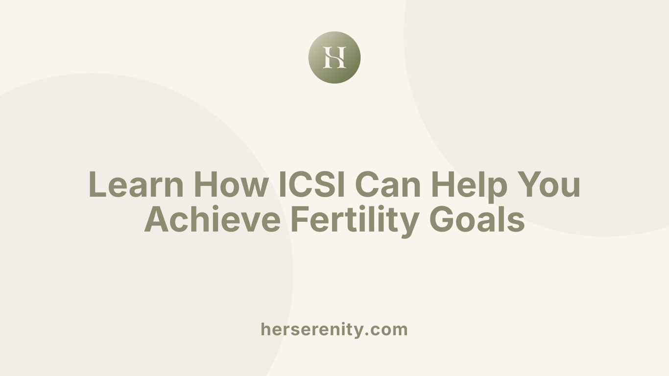 Learn How ICSI Can Help You Achieve Fertility Goals