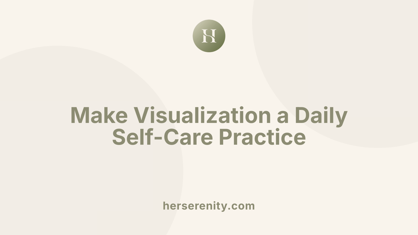 Make Visualization a Daily Self-Care Practice