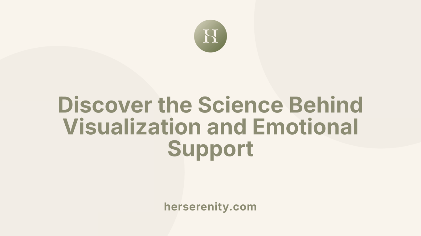 Discover the Science Behind Visualization and Emotional Support