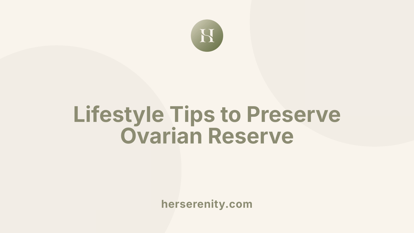 Lifestyle Tips to Preserve Ovarian Reserve