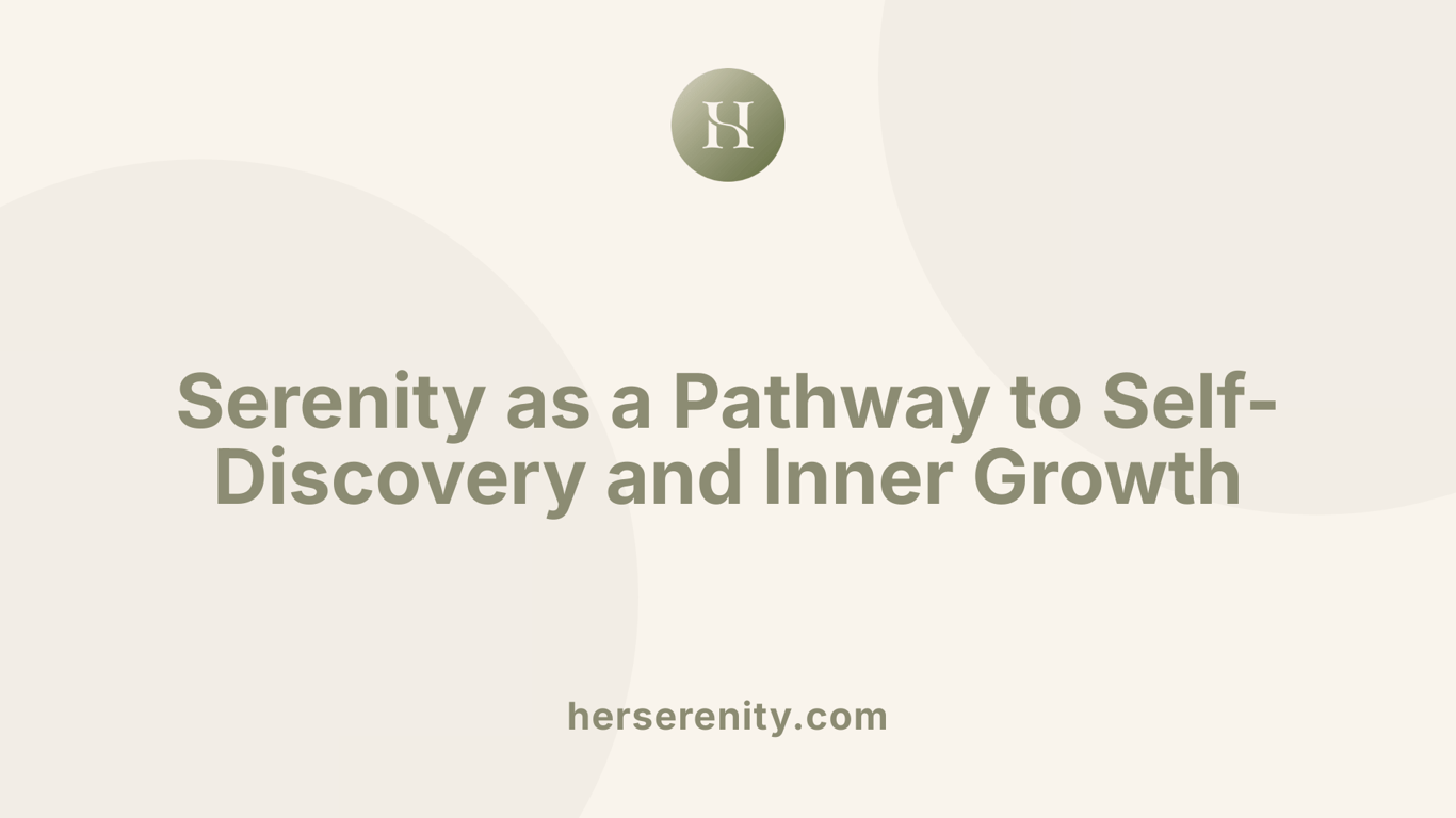 Serenity as a Pathway to Self-Discovery and Inner Growth