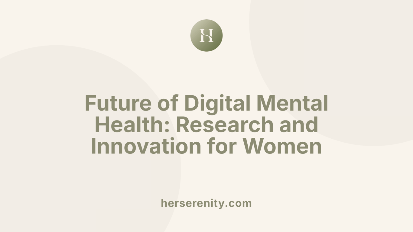 Future of Digital Mental Health: Research and Innovation for Women